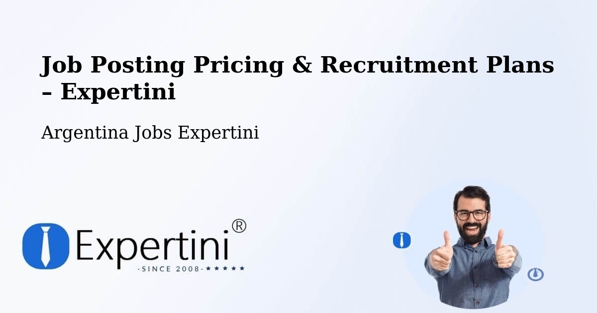 Job Posting Pricing & Recruitment Plans – San Vicente - San Vicente, Argentina Jobs Expertini